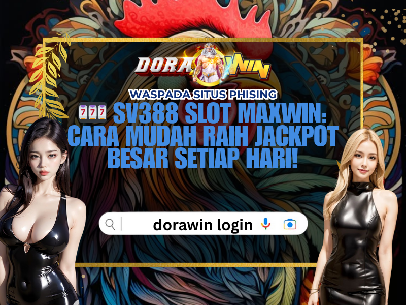 Sv388 Slot Maxwin